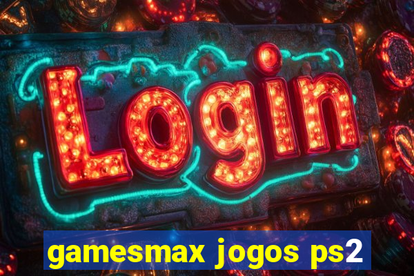 gamesmax jogos ps2